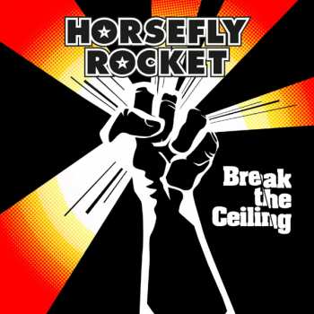 Album Horsefly Rocket: Break The Ceiling