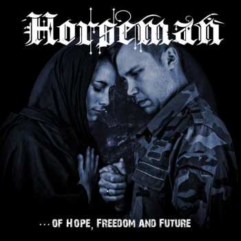 Album Horseman: Of Hope, Freedom And Future