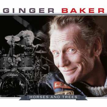 Ginger Baker: Horses & Trees