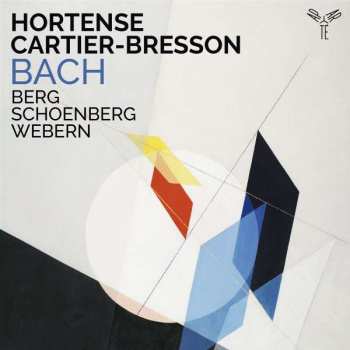 Album Hortense Cartier-Bresson: Bach/berg/schoenberg/webern