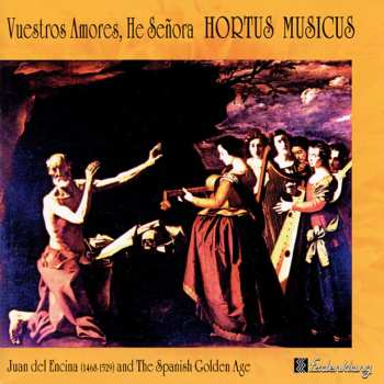 CD Hortus Musicus: Vuestros Amores, He Señora 535272