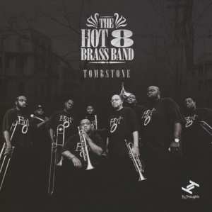 Album Hot 8 Brass Band: Tombstone