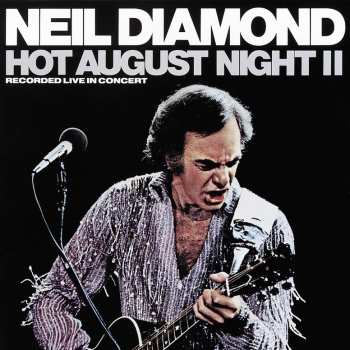 Album Neil Diamond: Hot August Night II