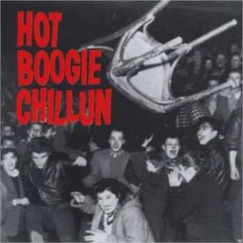 Album Hot Boogie Chillun: Get Hot Or Go Home