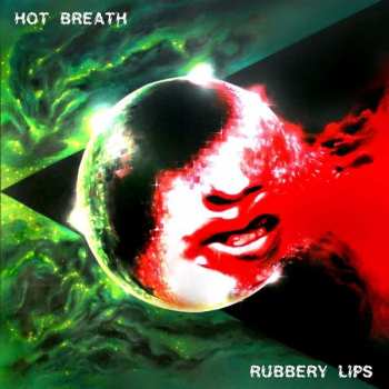 CD Hot Breath: Rubbery Lips 99411