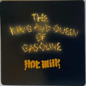LP Hot Milk: The King And Queen Of Gasoline LTD | CLR 390574