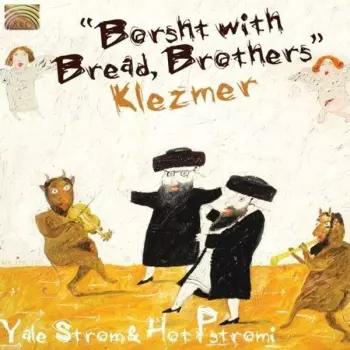 Borsht with Bread, Brothers - Klezmer