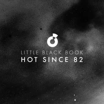 Album Hot Since 82: Little Black Book