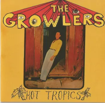 The Growlers: Hot Tropics