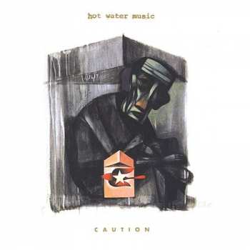Album Hot Water Music: Caution