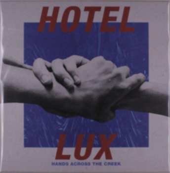 Album Hotel Lux: Hands Across The Creek
