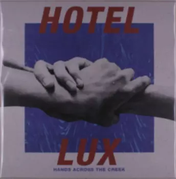 Hotel Lux: Hands Across The Creek