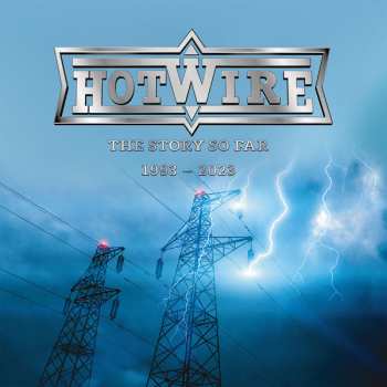 Album Hotwire: The Story So Far 1993-2023