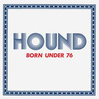 Album Hound: Born Under 76