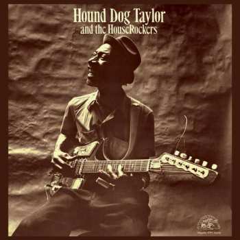 Hound Dog Taylor & The House Rockers: Hound Dog Taylor And The House Rockers