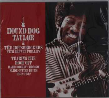 Album Hound Dog Taylor & The House Rockers: Tearing The Roof Off