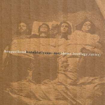 Album Houpací Koně: Koňské Síly 1991 - 2007 (Dema, Bootlegy, Rarity)