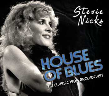 Album Stevie Nicks: House Of Blues (The Classic 1994 Broadcast)