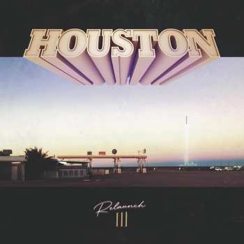 Album Houston: Re-launch Iii
