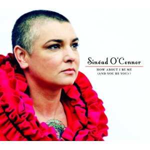 Album Sinéad O'Connor: How About I Be Me (And You Be You)?