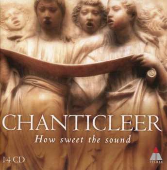 Album Chanticleer: How Sweet The Sound