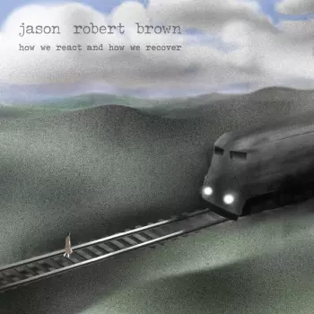 Jason Robert Brown: How We React And How We Recover