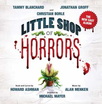 Album Howard Ashman: Little Shop Of Horrors: The New Cast Album
