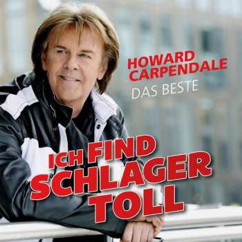 Album Howard Carpendale: Ich Find Schlager Toll - Das Beste