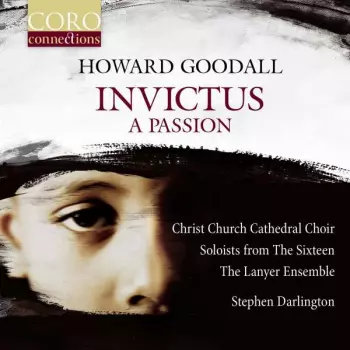 Howard Goodall: Invictus: A Passion
