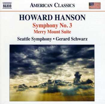Howard Hanson: Symphony No. 3 • Merry Mount Suite