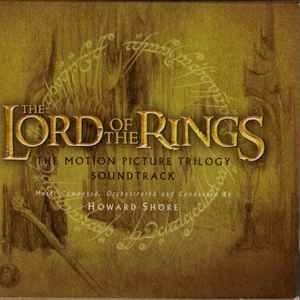 Album Howard Shore: The Lord Of The Rings (The Motion Picture Trilogy Soundtrack)