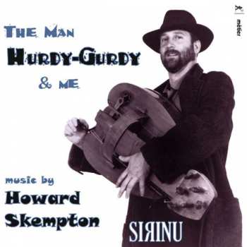 Album Howard Skempton: The Man Hurdy-Gurdy & Me