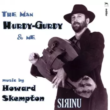 The Man Hurdy-Gurdy & Me