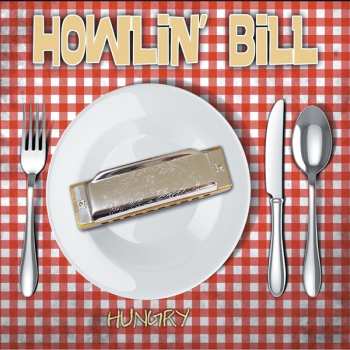 Album Howlin' Bill: Hungry