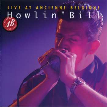 Album Howlin' Bill: Live At Ancienne Belgique