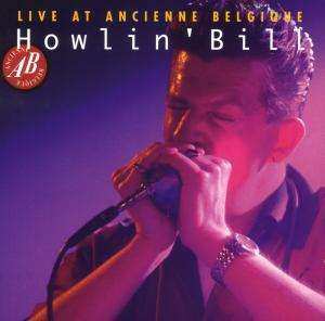CD Howlin' Bill: Live At Ancienne Belgique 446214