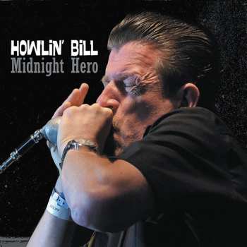 Album Howlin' Bill: Midnight Hero