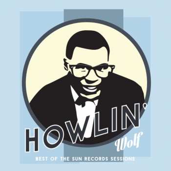 Album Howlin' Wolf: Best Of The Sun Records Sessions