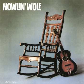 Album Howlin' Wolf: Howlin' Wolf