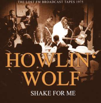 Album Howlin' Wolf: Shake For Me