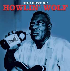 Album Howlin' Wolf: The Best Of Howlin' Wolf