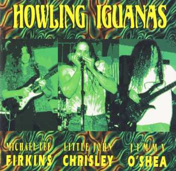 CD Howling Iguanas: Howling Iguanas 92280