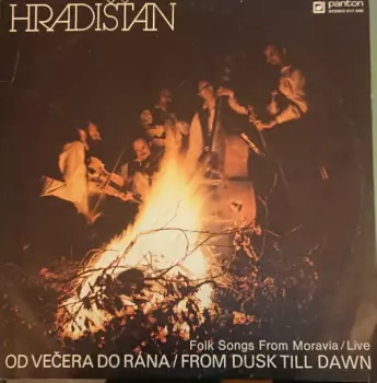 Hradišťan: Od Večera Do Rána / From Dusk Till Dawn - Folk Songs From Moravia / Live
