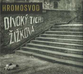 Album Hromosvod: Divoký Ticho Žižkova