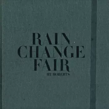 HT Roberts: Rain Change Fair