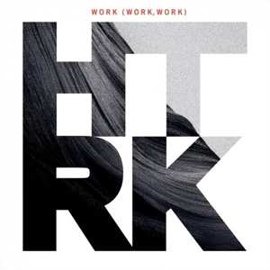 CD HTRK: Work (Work, Work) 394942
