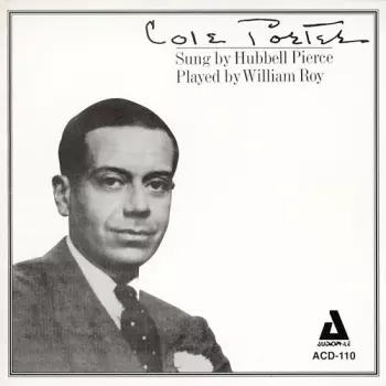Cole Porter Sung By Hubbell Pierce Played By William Roy