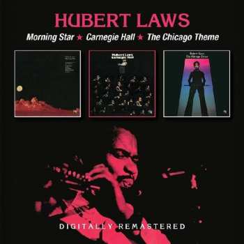 Album Hubert Laws: Morning Star/Carnegie Hall/The Chicago Theme