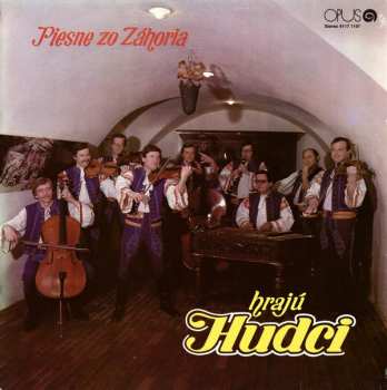 Album Hudci: Piesne Zo Záhoria Hrajú Hudci = Song From Záhorie Played By Fiddlers