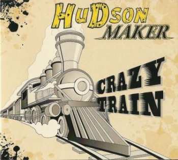 Album Hudson Maker: Crazy Train